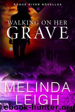Walking on Her Grave (Rogue River Novella, Book 4) by Leigh Melinda