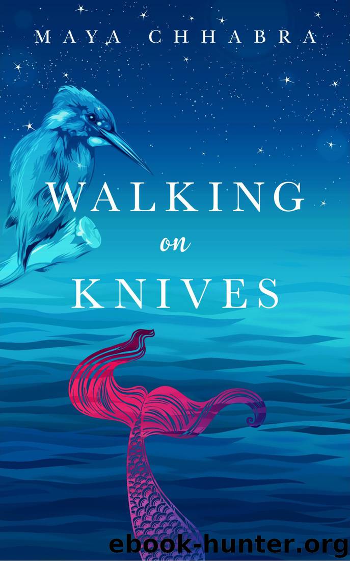 Walking on Knives by Maya Chhabra