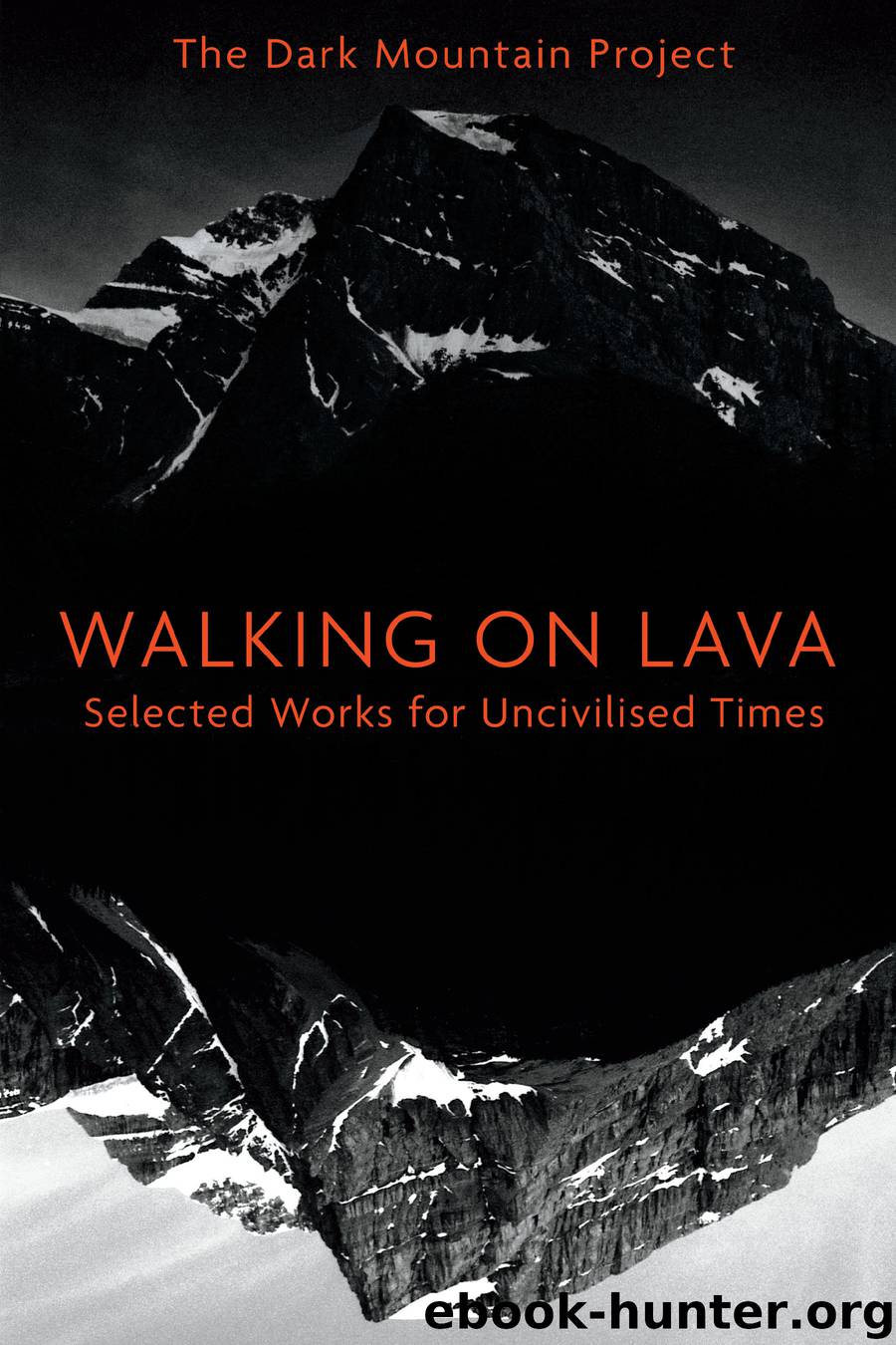 Walking on Lava by The Dark Mountain Project