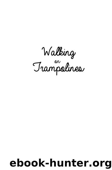 Walking on Trampolines by Frances Whiting
