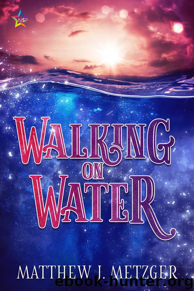 Walking on Water by Matthew J. Metzger