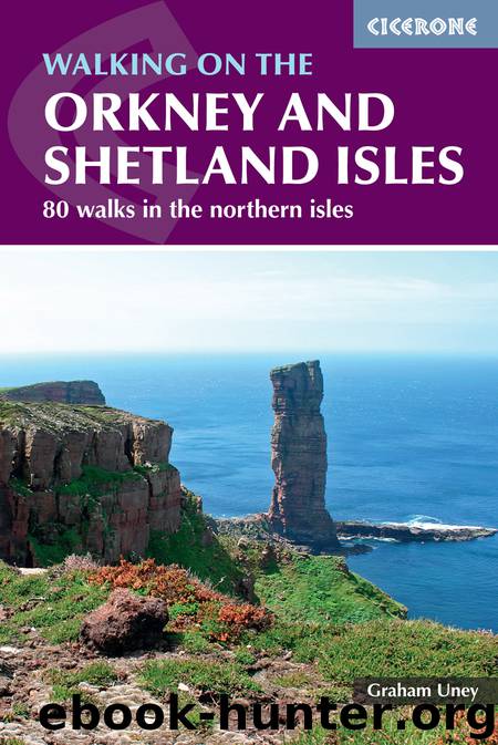 Walking on the Orkney and Shetland Isles by Graham Uney