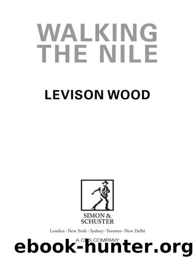 Walking the Nile by Levison Wood