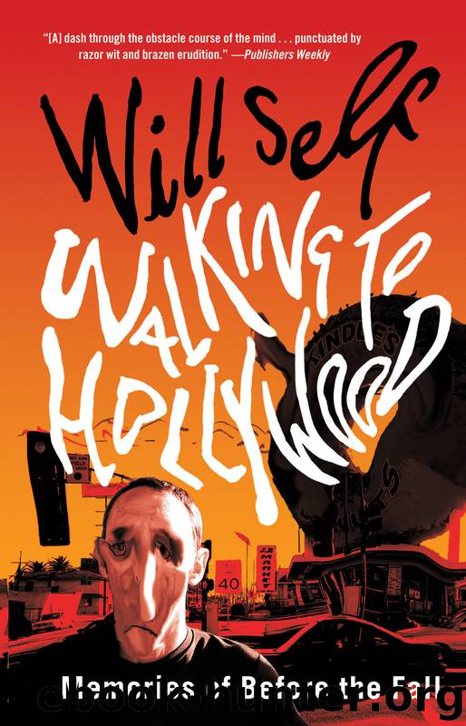 Walking to Hollywood by Will Self