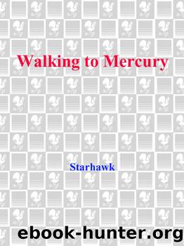 Walking to Mercury by Starhawk