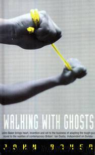 Walking with Ghosts by Baker John