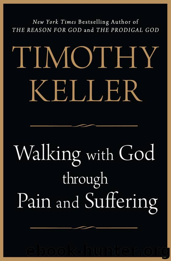 Walking with God through Pain and Suffering by Timothy Keller