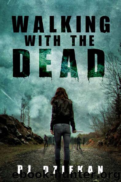 Walking with the Dead by PJ Dziekan