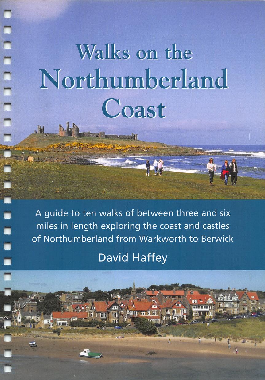 Walks on the Northumberland Coast: A Guide to Ten Walks of Between Three and Six Miles in Length Exploring the Coast and Castles of Northumberland from Warkworth to Berwick by David Haffey