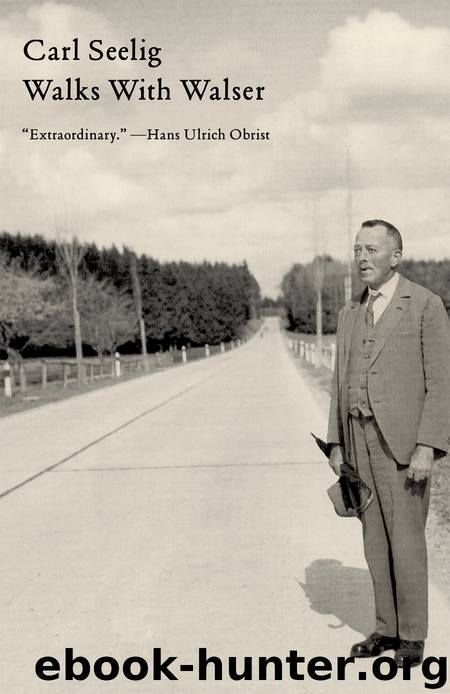 Walks with Walser by Carl Seelig