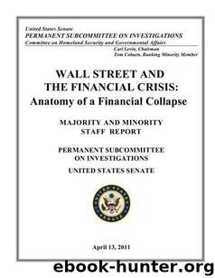 Wall Street & the Financial Crisis - Anatomy of a Financial Collapse by Permanent Subcommittee on Investigations - US Senate