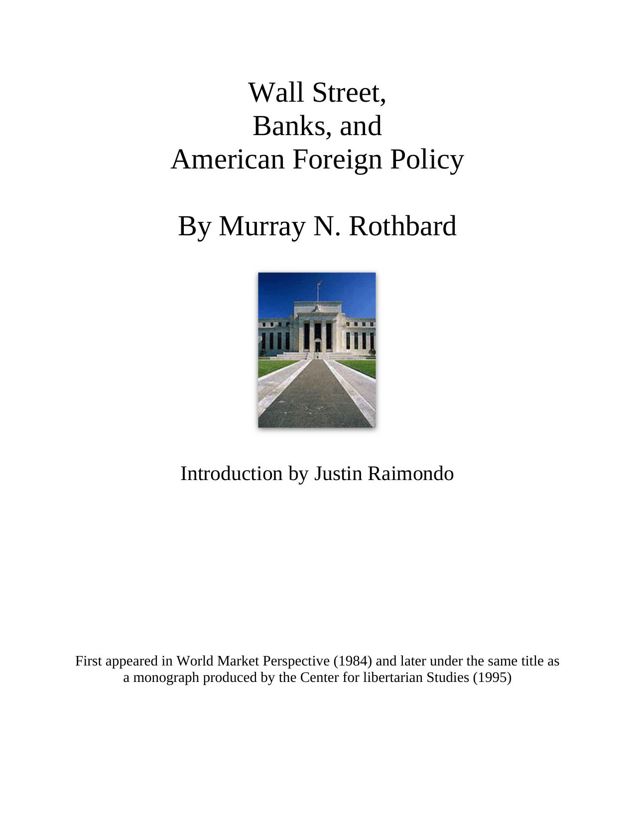 Wall Street, Banks, and American Foreign Policy by Murray N. Rothbard