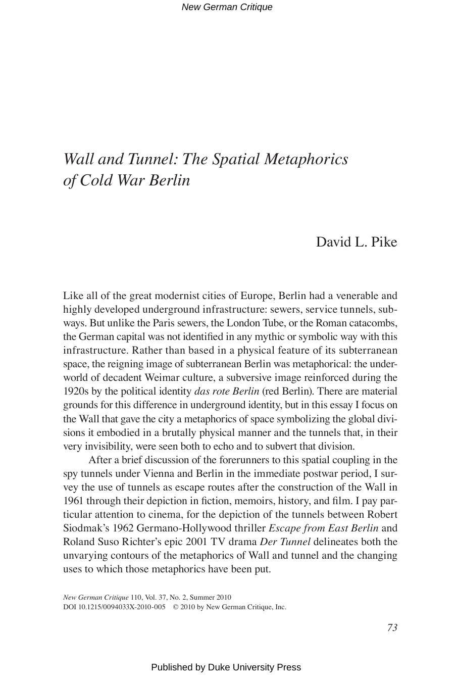 Wall and Tunnel: The Spatial Metaphorics of Cold War Berlin by Pike D
