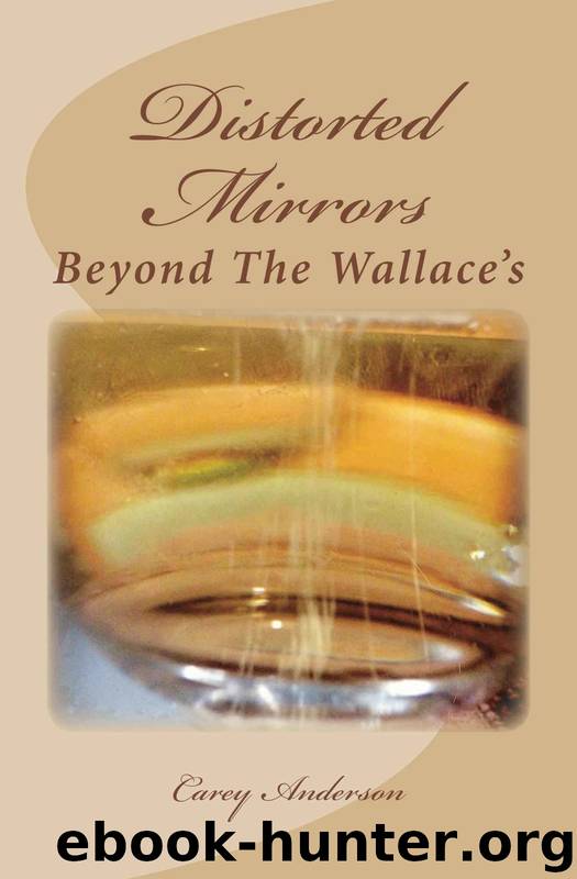 Wallace Family Affairs .5: Distorted Mirrors (Beyond the Wallace's) by Carey Anderson