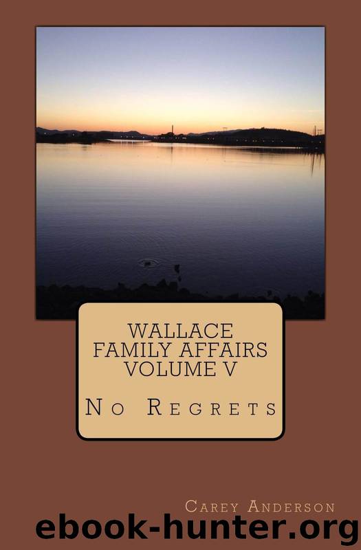 Wallace Family Affairs V by Carey Anderson