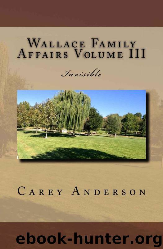 Wallace Family Affairs Volume III by Carey Anderson