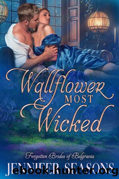 Wallflower Most Wicked (Forgotten Brides of Belgravia Book 2) by Jennifer Seasons