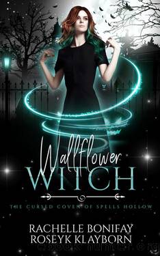 Wallflower Witch: The Cursed Coven of Spells Hollow book 2 by Rachelle Bonifay & Roseyk Klayborn