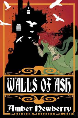 Walls of Ash by Amber Newberry