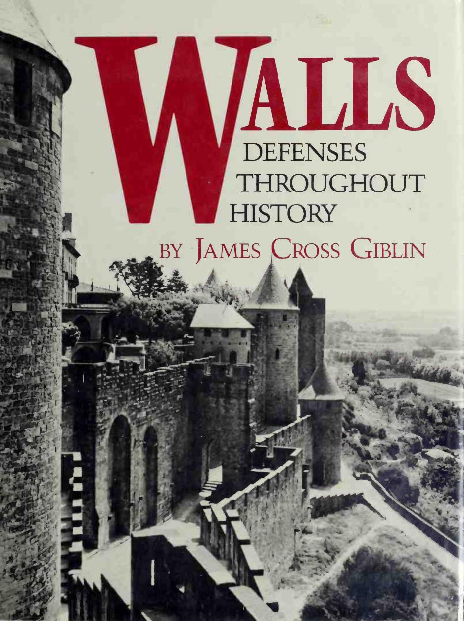 Walls, Defenses Throughout History by James Cross Giblin (1984)