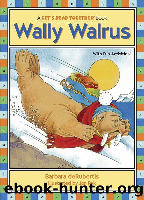Wally Walrus by Barbara deRubertis