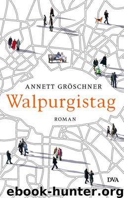 Walpurgistag by Annett Groeschner
