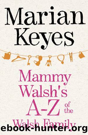 Walsh Family 6 - Mammy Walsh's A-Z of the Walsh Family by Marian Keyes