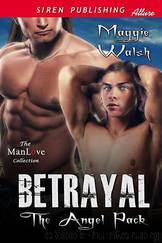 Walsh, Maggie - Betrayal [The Angel Pack] (Siren Publishing Allure ManLove) by Maggie Walsh