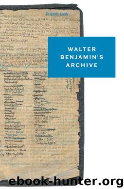 Walter Benjamin's Archive: Images, Texts, Signs by Walter Benjamin