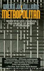 Walter Jon Williams by Metropolitan