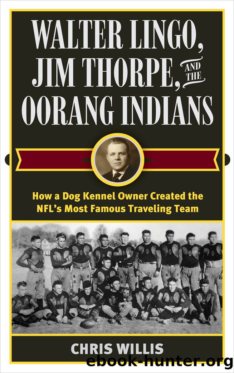 Walter Lingo, Jim Thorpe, and the Oorang Indians by Chris Willis