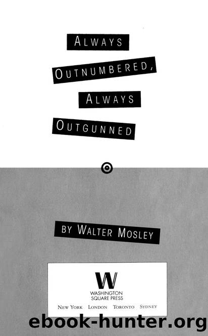 Walter Mosley_Socrates Fortlow 01 by Always Outgunned Always Outnumbered