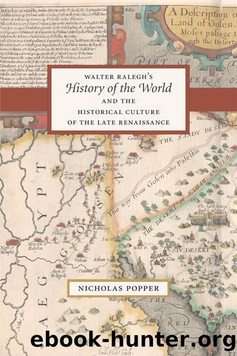 Walter Ralegh's "History of the World" and the Historical Culture of the Late Renaissance by Nicholas Popper