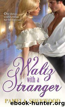 Waltz With a Stranger by Pamela Sherwood