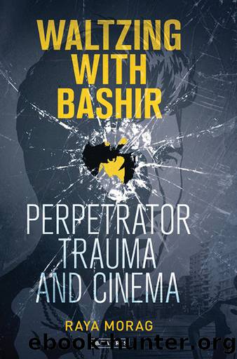 Waltzing with Bashir by Raya Morag