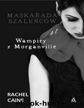 Wampiry z Morganville #4 Maskarada szalencow by CAINE RACHEL