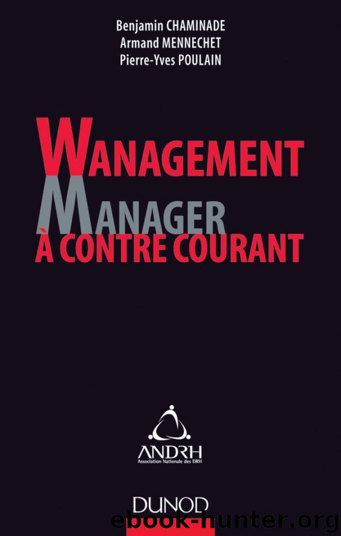 Wanagement : Manager à contre-courant by Benjamin Chaminade Armand Mennechet Pierre-Yves Poulain