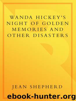 Wanda Hickey's Night of Golden Memories by Jean Shepherd