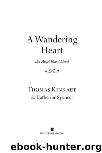 Wandering Heart (9781101561362) by Kinkade Thomas; Spencer Katherine & Katherine Spencer