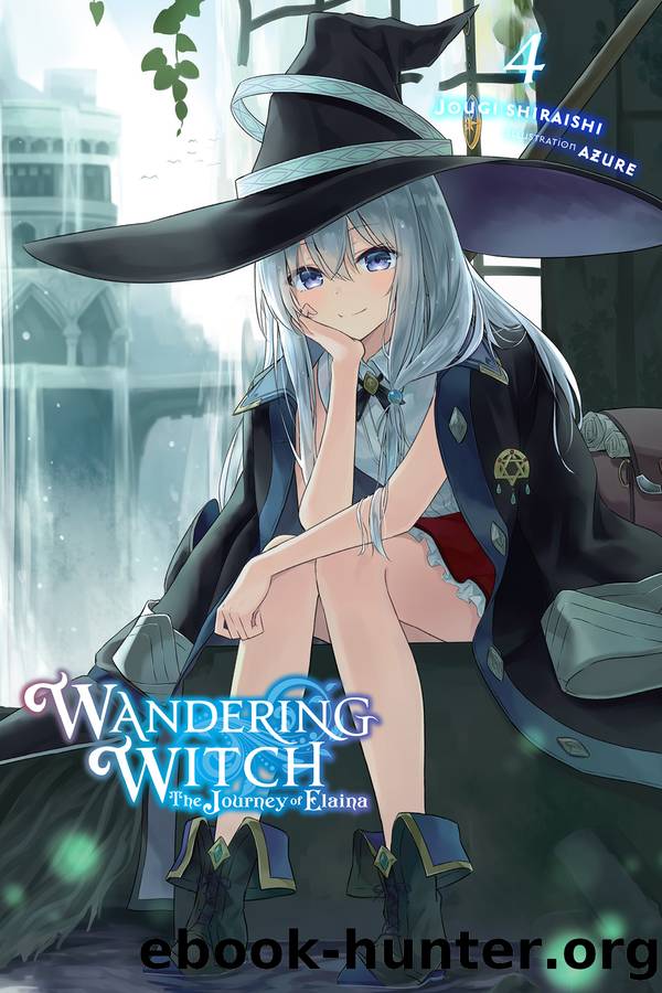 Wandering Witch: The Journey of Elaina, Vol. 04 by Jougi Shiraishi and Azure