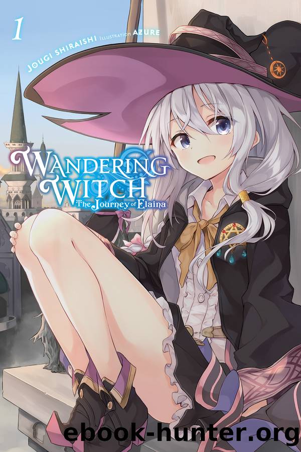 Wandering Witch: The Journey of Elaina, Vol. 1 by Jougi Shiraishi and Azure