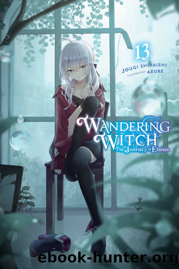 Wandering Witch: The Journey of Elaina, Vol. 13 by Jougi Shiraishi and Azure