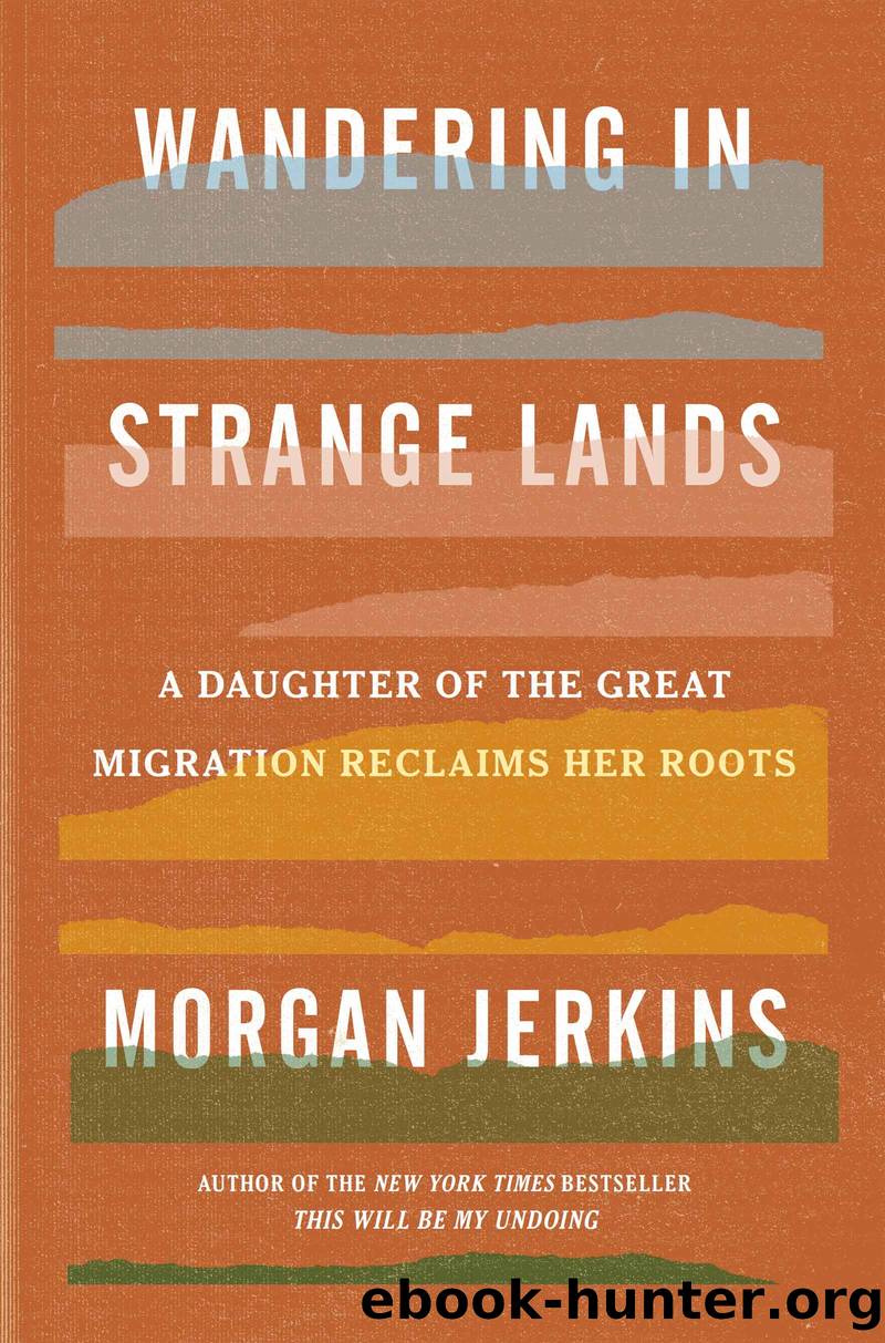 Wandering in Strange Lands by Morgan Jerkins