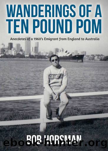 Wanderings of a Ten Pound Pom by Bob Horsman