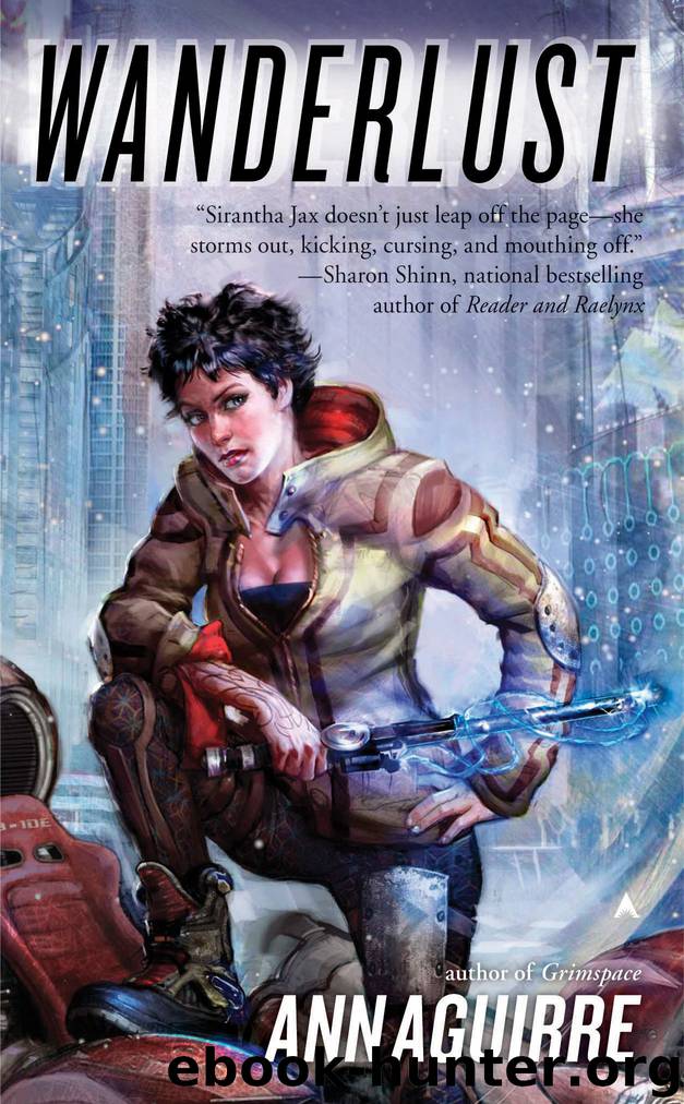 Wanderlust (Sirantha Jax Series Book 2) by Ann Aguirre