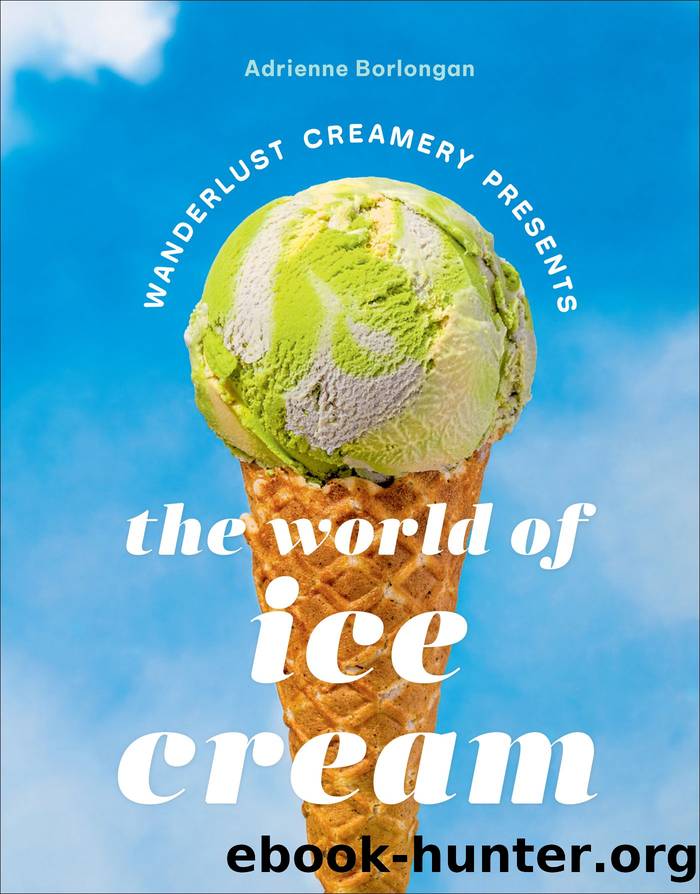 Wanderlust Creamery Presents: The World of Ice Cream by Adrienne Borlongan
