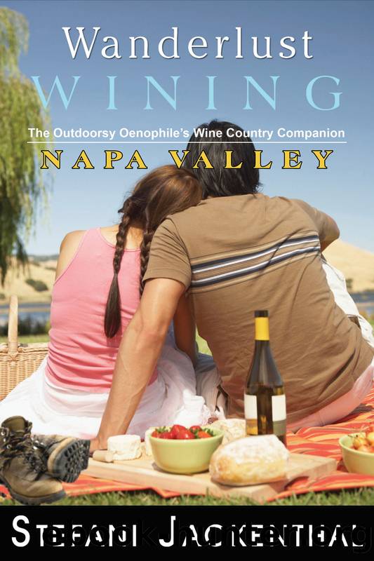 Wanderlust Wining: Napa Valley by Stefani Jackenthal