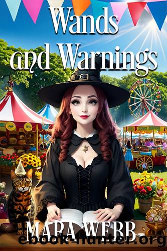 Wands and Warnings (Wicked Witches of Spellcaster Creek Book 10) by Mara Webb