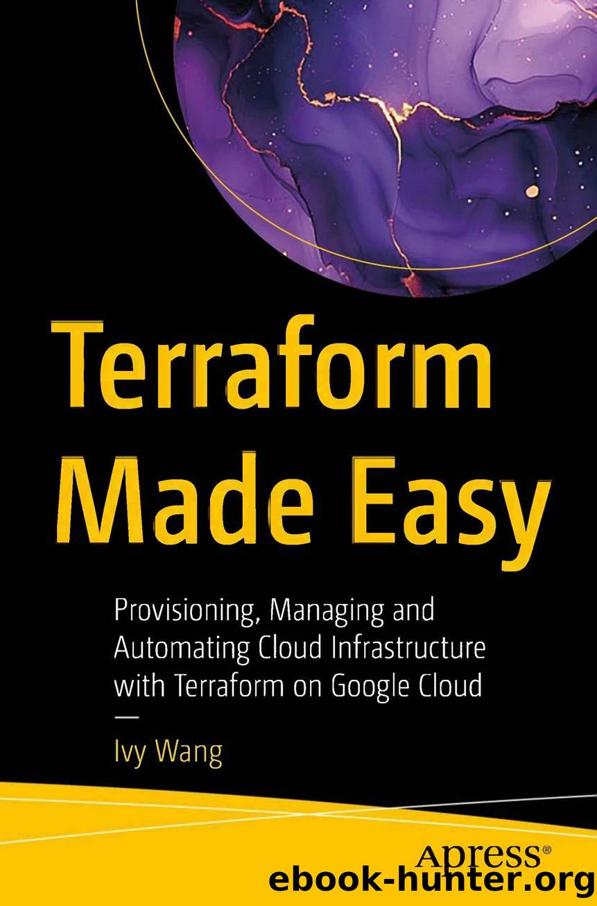 Wang I. Terraform Made Easy. Provisioning, Managing and Automating Cloud...2024 by Unknown