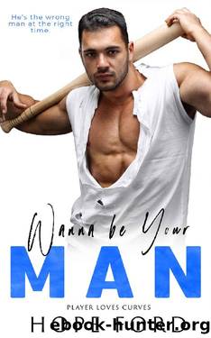 Wanna Be Your Man (Player Loves Curves Book 4) by Hope Ford